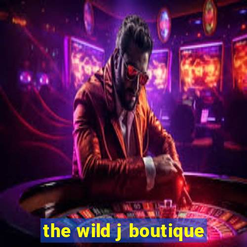 the wild j boutique